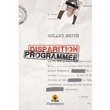 Roland Smith Disparition Programmée