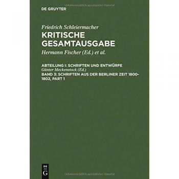 Kritische Gesamtausgabe, Bd.3, Schriften aus der Berliner Zeit 1800-1802