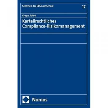 Kartellrechtliches Compliance-Risikomanagement