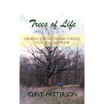 Trees of Life: Cruising for Sustainable Forests, Faith and Fellowship
