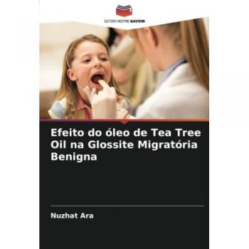 Efeito do óleo de Tea Tree Oil na Glossite Migratória Benigna