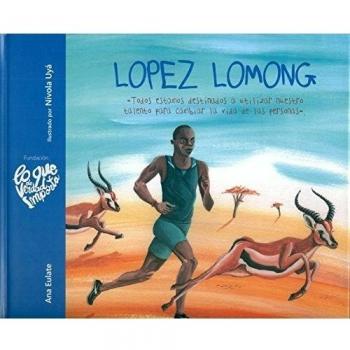 Lopez Lomong: Todos estamos destinados a utilizar nuestro talento para cambiar la vida de las personas (Tapa dura).
