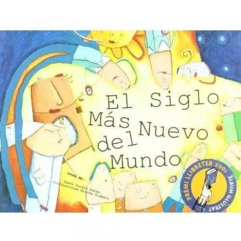 El siglo más nuevo del mundo