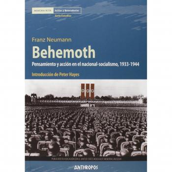 Behemoth : Pensamiento Y Acción En El Nacional-Socialismo, 1933-1944