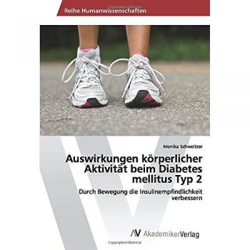 Auswirkungen körperlicher Aktivität beim Diabetes mellitus Typ 2: Durch Bewegung die Insulinempfindlichkeit verbessern