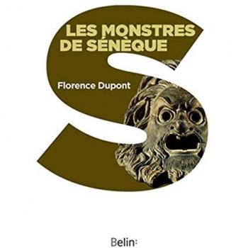 Les monstres de Sénèque : pour une dramaturgie de la tragédie romaine