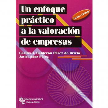 Un enfoque práctico a la valoración de empresas (Tapa blanda).