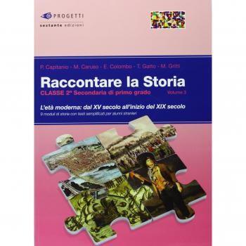Raccontare la storia. Per la Scuola media. L'età moderna: da XV secolo all'inizio del XIX secolo