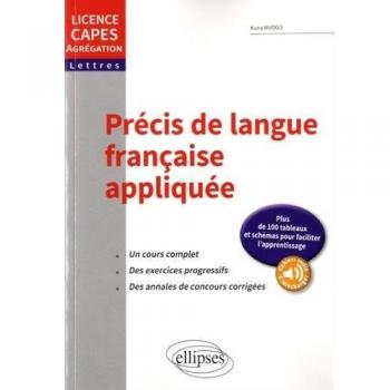 Précis de langue française appliquée. Licence, CAPES, Agrégation