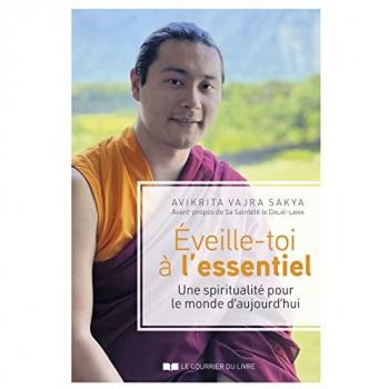 Avikrita Vajra Sakya Eveille-Toi À L'Essentiel