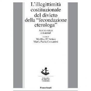 L' illegittimità costituzionale del divieto della «fecondazione e...