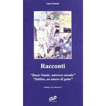 Racconti: Buon Natale, universo mondo-Stalina, un amore di gatta