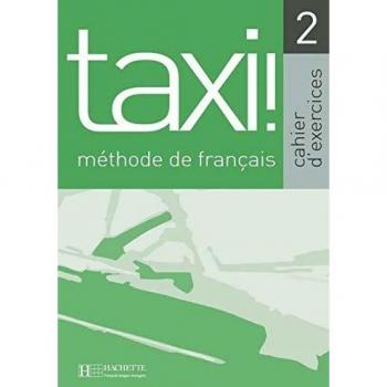 Taxi! 2 Cahier D'Exercices