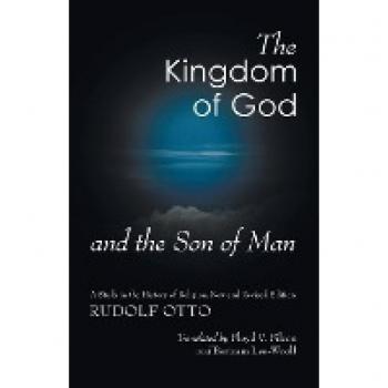 The Kingdom of God and the Son of Man: A Study in the History of Religion