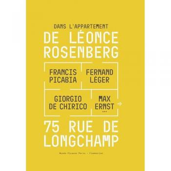 Dans l'appartement de Léonce Rosenberg, 75 rue de Longchamp: Francis Picabia, Fernand Léger, Giorgio De Chirico, Max Ernst...