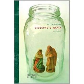 Giuseppe e Maria. Un dramma