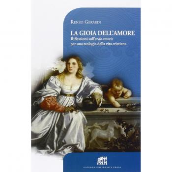 La gioia dell'amore. Riflessioni sull'ordo amoris per una teologia della vita cristiana