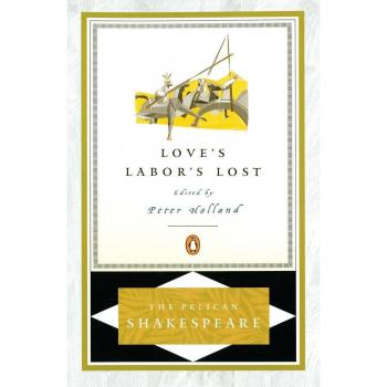 Love's Labor's Lost, The Pelican Shakespeare Series