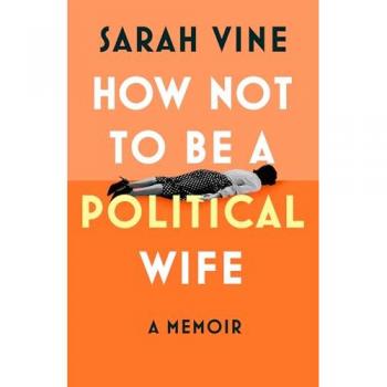 How Not to Be a Political Wife