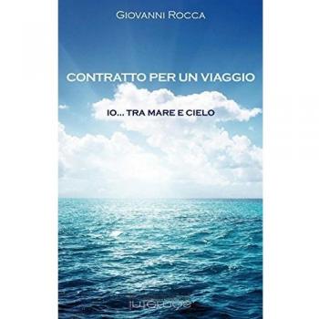 Contratto per viaggio. Io... tra mare e cielo