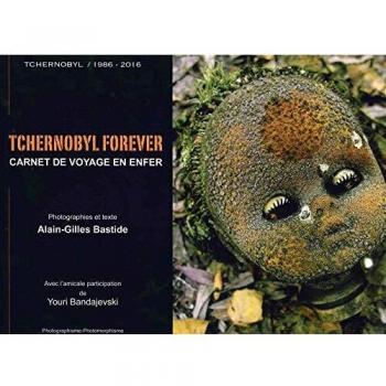 Tchernobyl forever : Carnet de voyage en Enfer