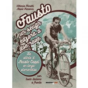 Fausto, un seugn edzora a doe rove. La storia 'd Fausto Coppi an lenga piemonteisa