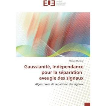 Gaussianité, Indépendance pour la séparation aveugle des signaux: Algorithmes de séparation des signaux: Algorithmes de separation des signaux