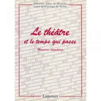 LE THEATRE ET LE TEMPS QUI PASSE