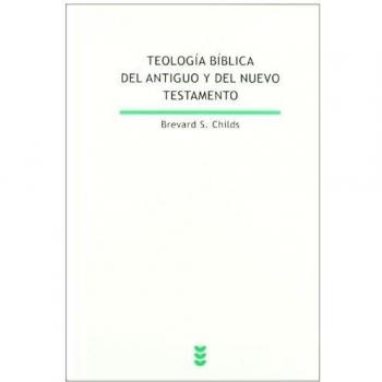 Teología bíblica del antiguo y del nuevo testamento: Reflexión teológica sobre la bilbia cristiana (Tapa dura).