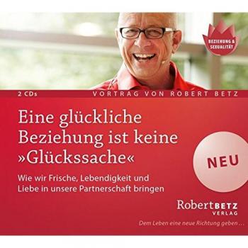 Eine glückliche Beziehung ist keine 'Glückssache'