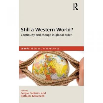 Still a Western World? Continuity and Change in Global Order (Europa Regional Perspectives)