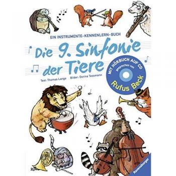 Die 9. Sinfonie der Tiere: Ein Instrumente-Kennenlern-Buch