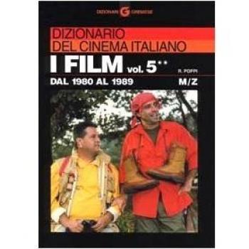Dizionario del cinema italiano. I film. Dal 1980 al 1989. M-z