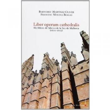 Liber operum cathedralis. Els llibres de fabrica d