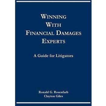 Winning with Financial Damages Experts: A Guide for Litigators