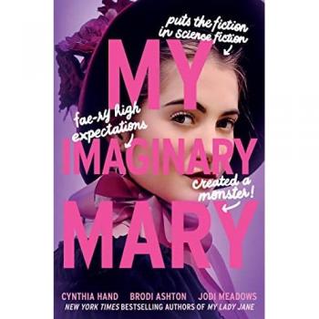 Cynthia Hand My Imaginary Mary (The Lady Janies)