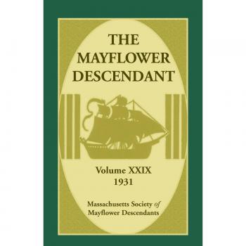 The Mayflower Descendant, Volume 29, 1931