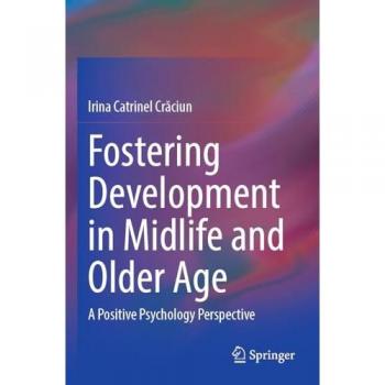 Fostering Development in Midlife and Older Age