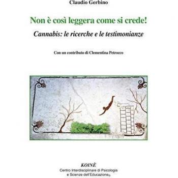Non è così leggera come si crede! Cannabis: le ricerche e le testimonianze