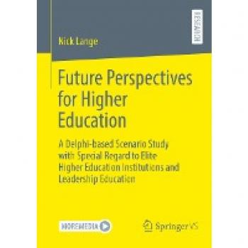 Future Perspectives for Higher Education: Delphi-based Scenario Study