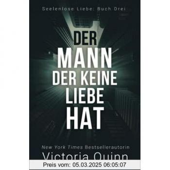 Der Mann, der keine Liebe hat (Seelenlose Liebe, Band 3)
