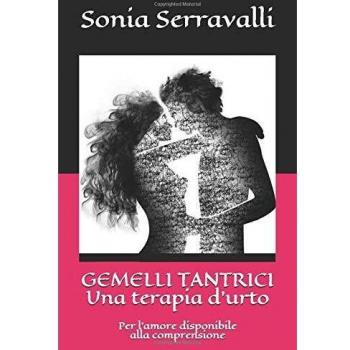 Gemelli Tantrici: Una Terapia D’urto Per L'Amore Disponibile Alla Comprensione