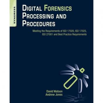 Digital Forensics Processing and Procedures