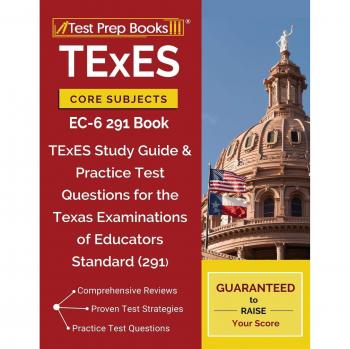 TExES Core Subjects EC-6 291 Book: TExES Study Guide & Practice Test Questions for the Texas Examinations of Educators Standards