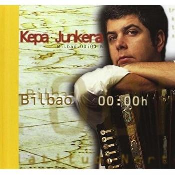 Kepa Junkera Bilbao 00:00
