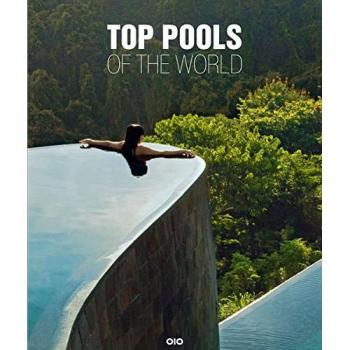 Top Pools of the World: Badeorte und Sehnsuchtsziele/ Beach Resorts and Dream Destinations