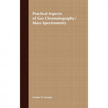 Practical Aspects of Gas Chromatography/Mass Spectrometry