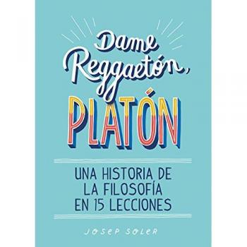 Dame Reggaeton, Platón [Livre en VO]