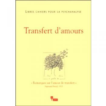 Libres cahiers pour la psychanalyse N23. Transfert d'amours