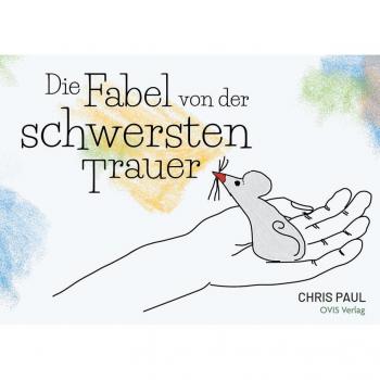 Die Fabel von der schwersten Trauer